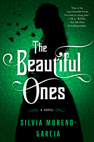 The Beautiful Ones by Silvia&nbsp;Moreno-Garcia