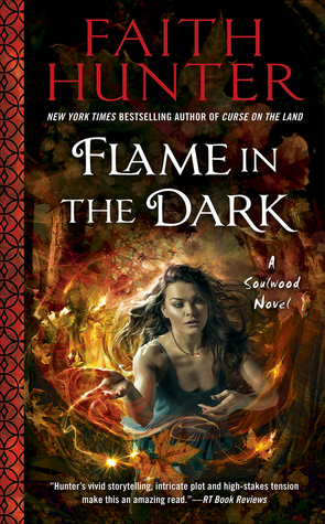 Flame in the Dark (Soulwood #3) by Faith&nbsp;Hunter