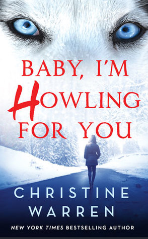 Review: Baby, I’m Howling for You by Christine&nbsp;Warren