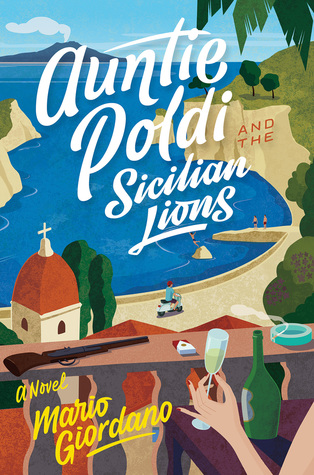 Auntie Poldi and the Sicilian Lions by Mario Giordano and John Brownjohn