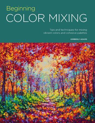 Review: Portfolio: Beginning Color Mixing: Tips and techniques for mixing vibrant colors and cohesive palettes by Kimberly&nbsp;Adams