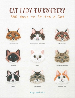 Review: Cat Lady Embroidery: 380 Ways to Stitch a&nbsp;Cat