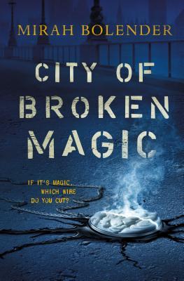 Review: City of Broken Magic by Mirah&nbsp;Bolender