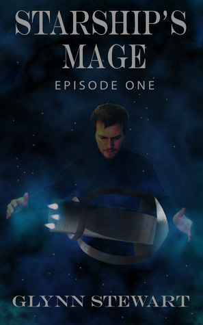 Review: Starship’s Mage: Episode 1 by Glynn&nbsp;Stewart