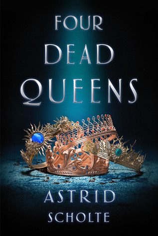 Review: Four Dead Queens by Astrid&nbsp;Scholte