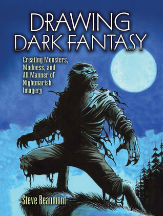 Review: Drawing Dark Fantasy by Steve&nbsp;Beaumont