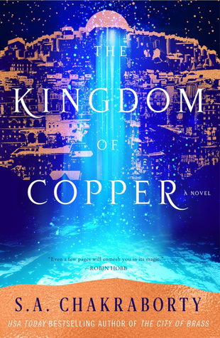 Review: The Kingdom of Copper by S.A.&nbsp;Chakraborty