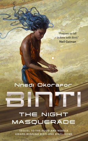 Review: Binti: The Night Masquerade by Nnedi&nbsp;Okorafor