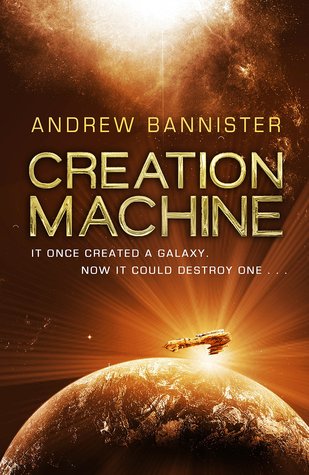 Review: Creation Machine by Andrew&nbsp;Bannister