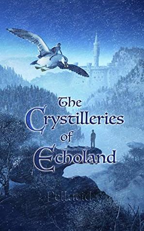 Review: The Crystilleries of Echoland by Dew&nbsp;Pellucid