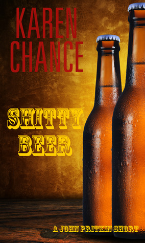 Review: Shitty Beer (Cassandra Palmer World #2.5) by Karen&nbsp;Chance