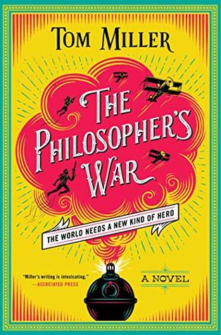 Review: The Philosopher’s War by Tom&nbsp;Miller