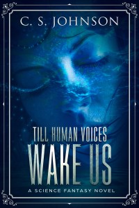 Till the Human Voices Wake Us