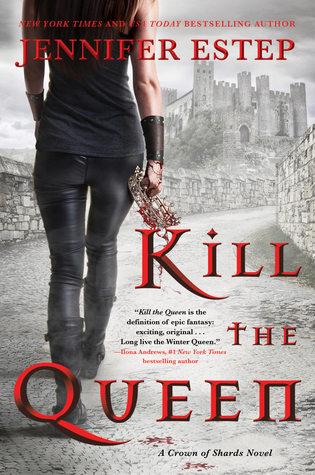 Review: Kill the Queen by Jennifer&nbsp;Estep