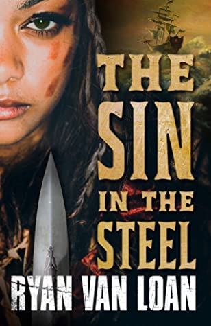 Review: The Sin in the Steel by Ryan Van&nbsp;Loan