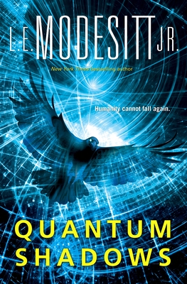 Review: Quantum Shadows by L.E. Modesitt&nbsp;Jr.