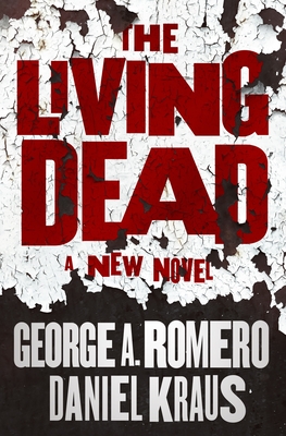 Review: Review: The Living Dead by George A. Romero and Daniel&nbsp;Kraus