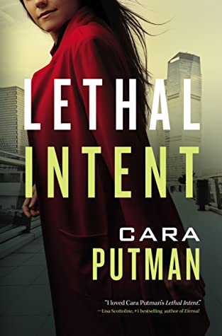 Blog Tour & Review: Lethal Intent by Cara C.&nbsp;Putman
