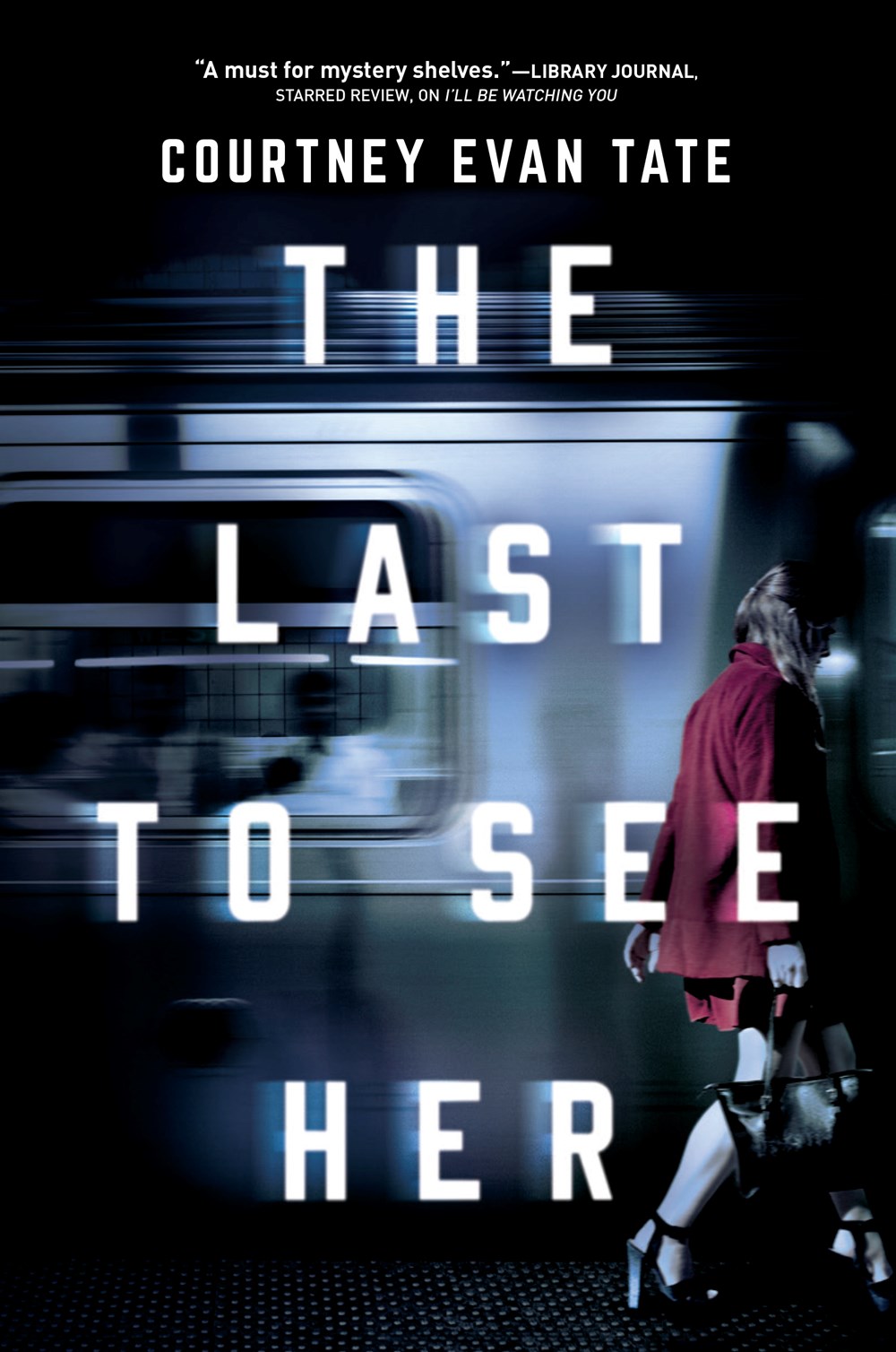 Blog Tour & Review: The Last to See Her by Courtney Evan&nbsp;Tate