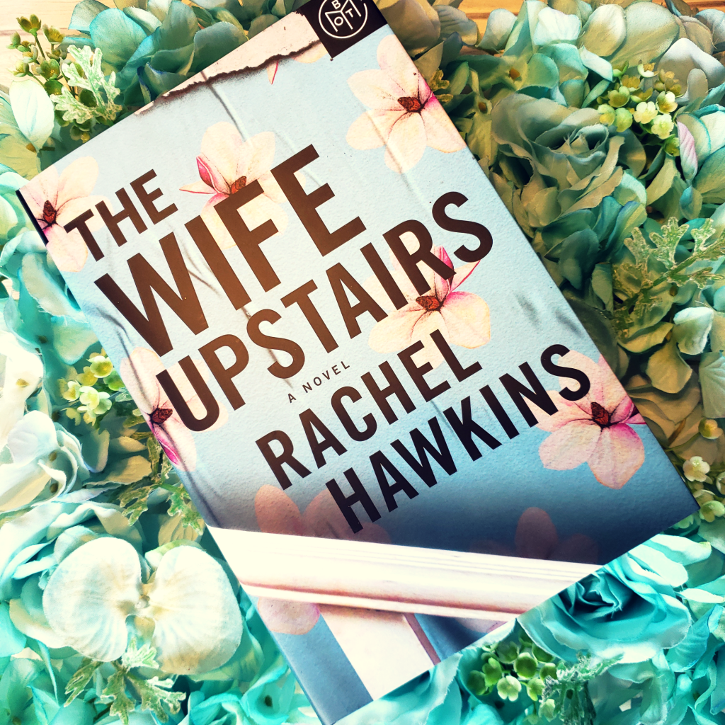 Review: The Wife Upstairs by Rachel&nbsp;Hawkins
