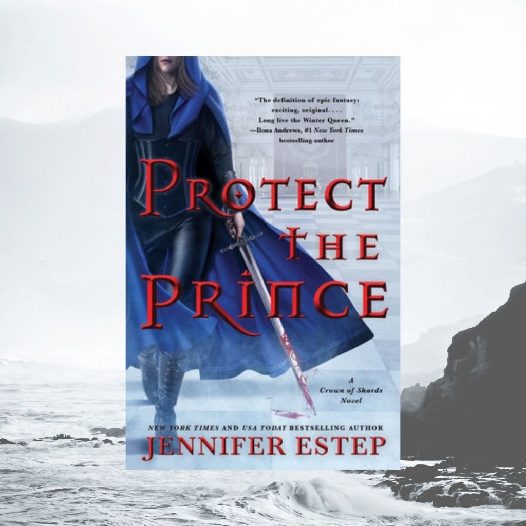 Review: Protect the Prince by Jennifer&nbsp;Estep