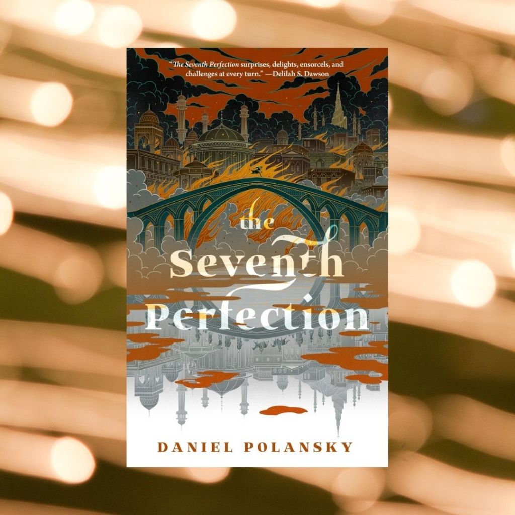 Review: The Seventh Perfection by Daniel&nbsp;Polansky