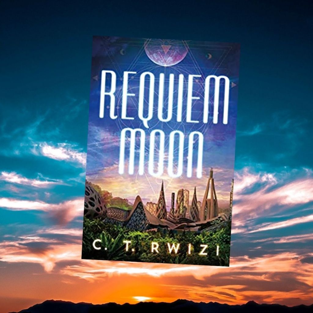 Review: Requim Moon by C.T.&nbsp;Rwizi