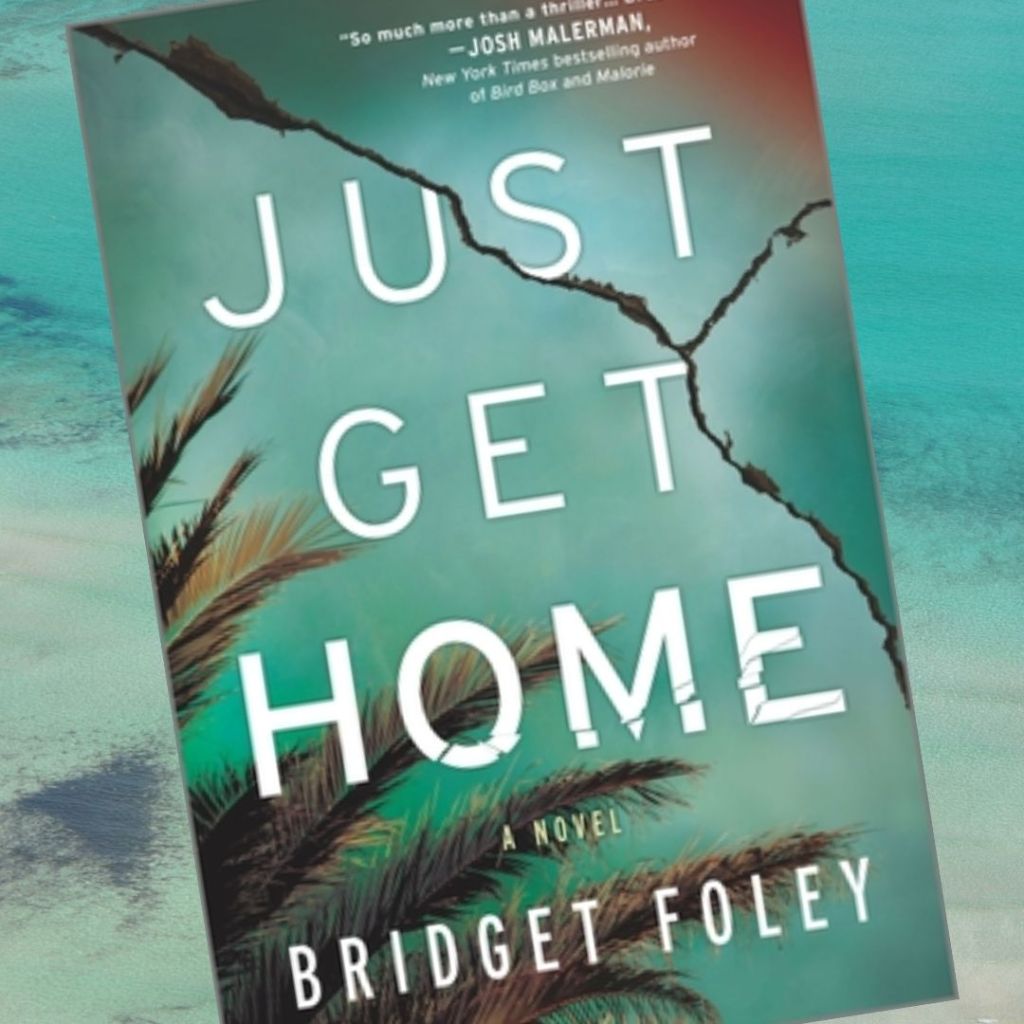 Blog Tour & Review: Just Get Home by Bridget&nbsp;Foley