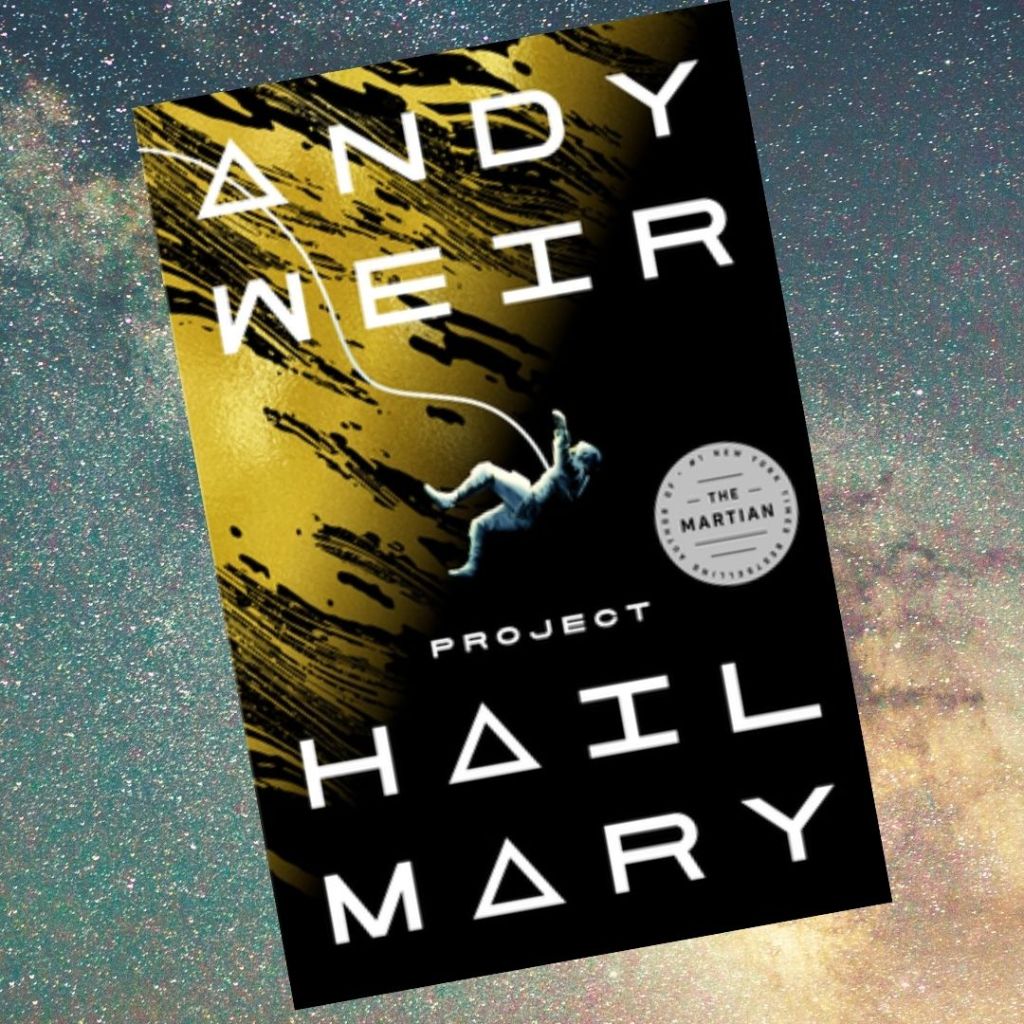 Review: Project Hail Mary by Andy&nbsp;Weir