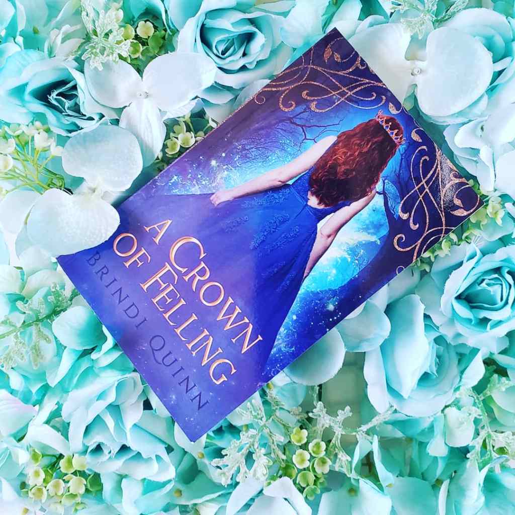 Review: A Crown of Felling by Brindi&nbsp;Quinn