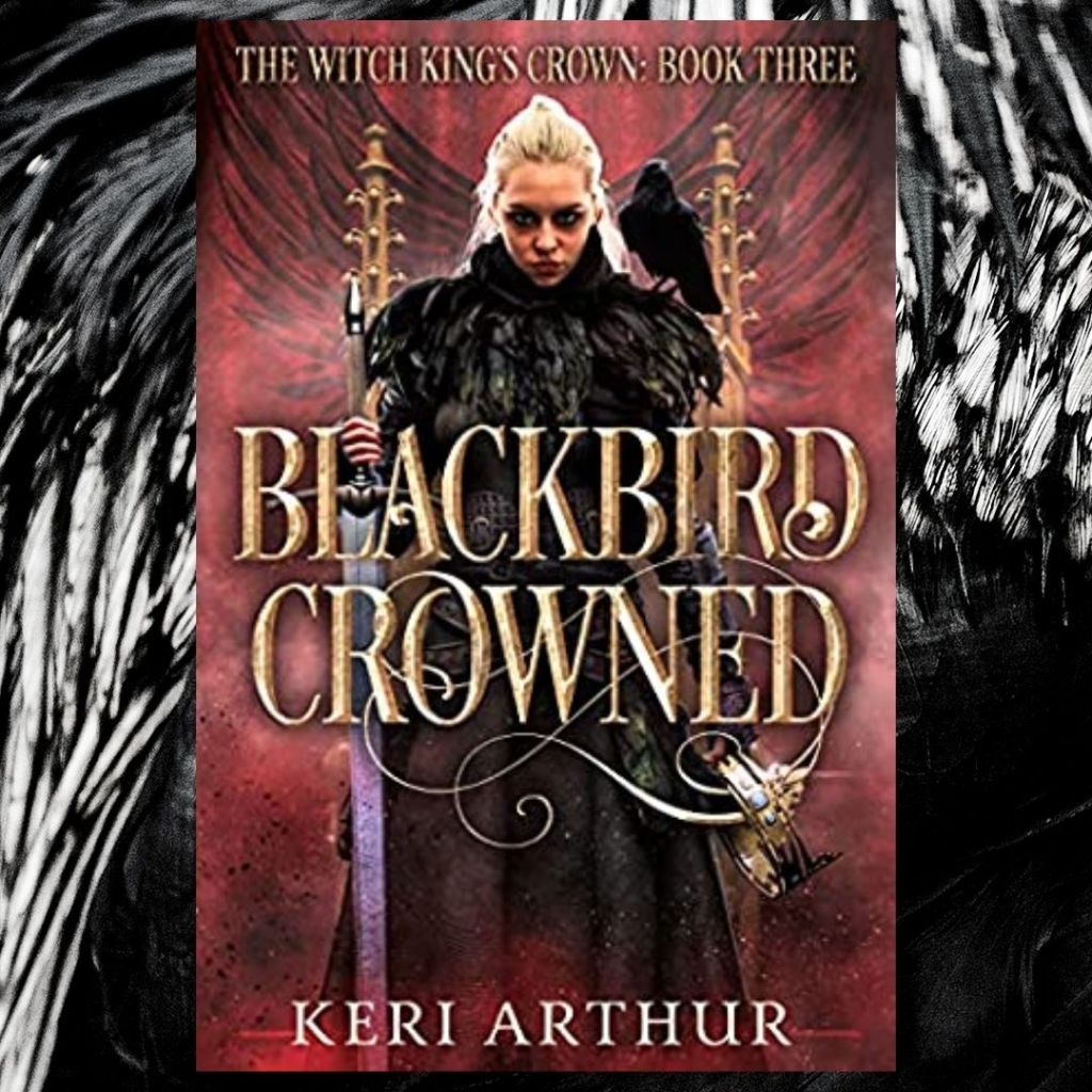 Review: Blackbird Crowned by Keri&nbsp;Arthur