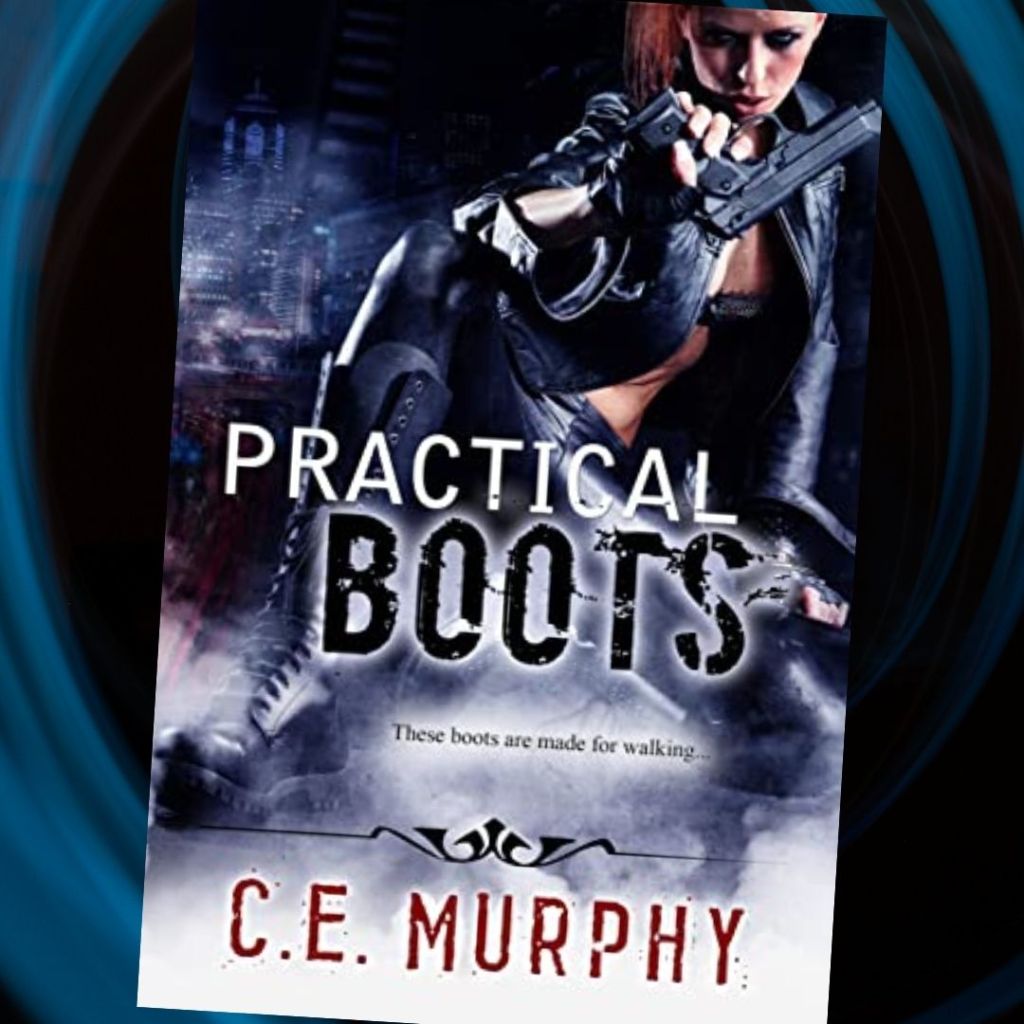 Review: Practical Boots by C.E.&nbsp;Murphy