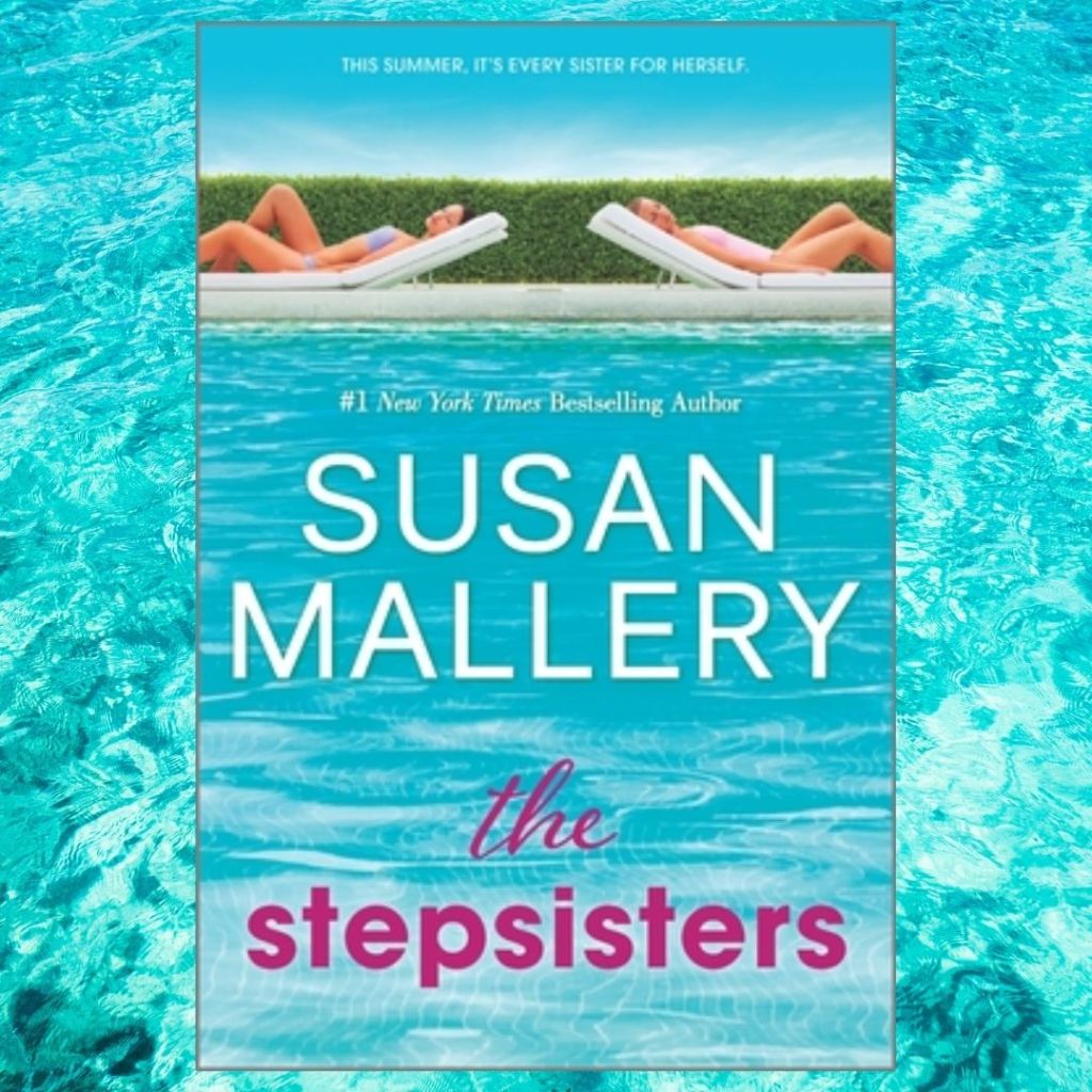 Blog Tour & Review: The Stepsisters by Susan&nbsp;Mallery