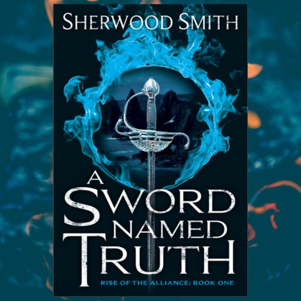 Review: A Sword Named Truth by Sherwood&nbsp;Smith