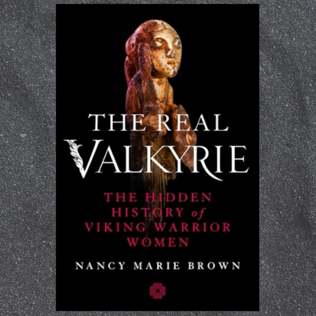 Review: The Real Valkyrie by Nancy Marie&nbsp;Brown
