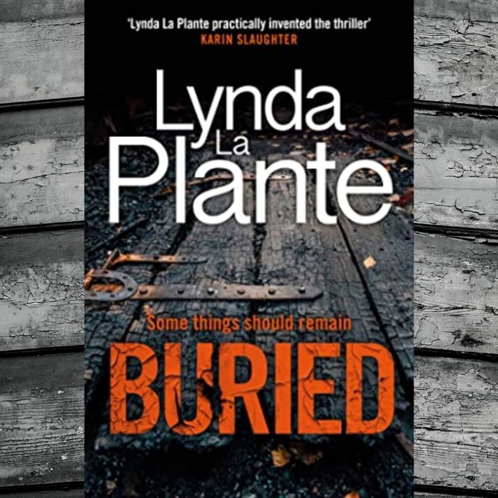 Review: Buried by Lynda La&nbsp;Plante
