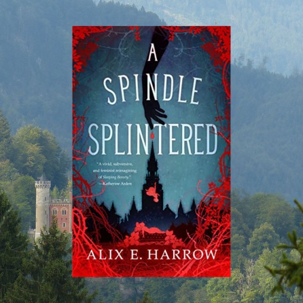 Review: A Spindle Splintered by Alix E.&nbsp;Harrow