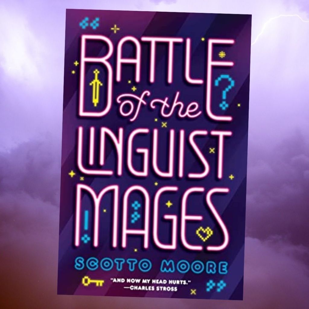 Review: Battle of the Linguist Mages by Scotto&nbsp;Moore