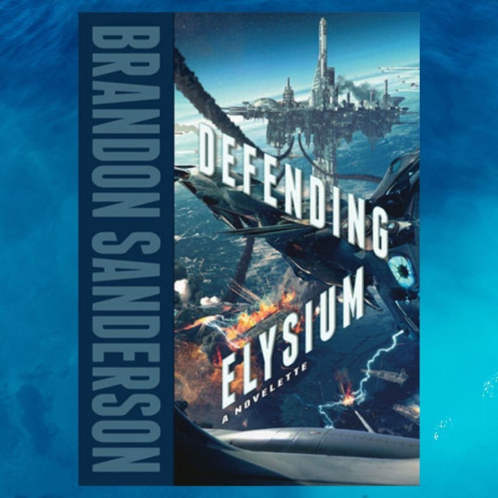 Review: Defending Elysium by Brandon&nbsp;Sanderson