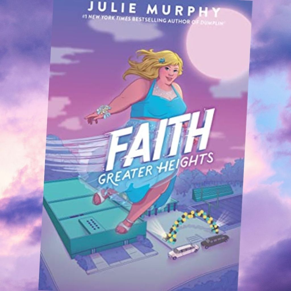 Review: Faith: Greater Heights by Julie&nbsp;Murphy