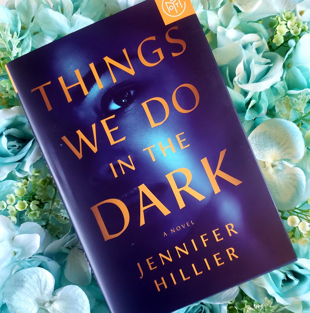 Review: Things We Do in the Dark by Jennifer&nbsp;Hillier