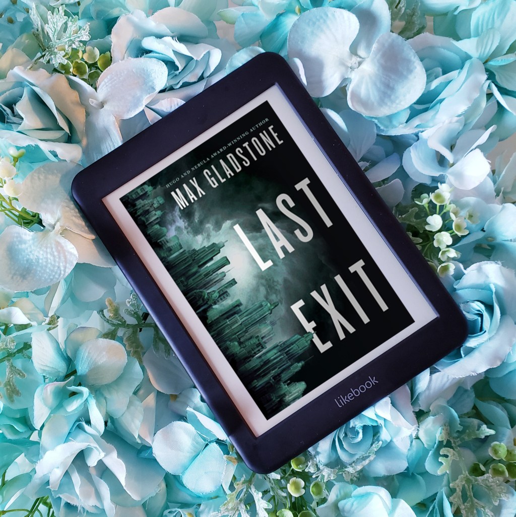 Review: Last Exit by Max&nbsp;Gladstone