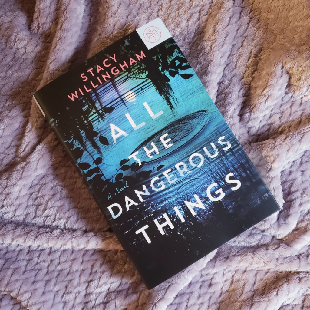 Review: All the Dangerous Things by Stacy&nbsp;Willingham