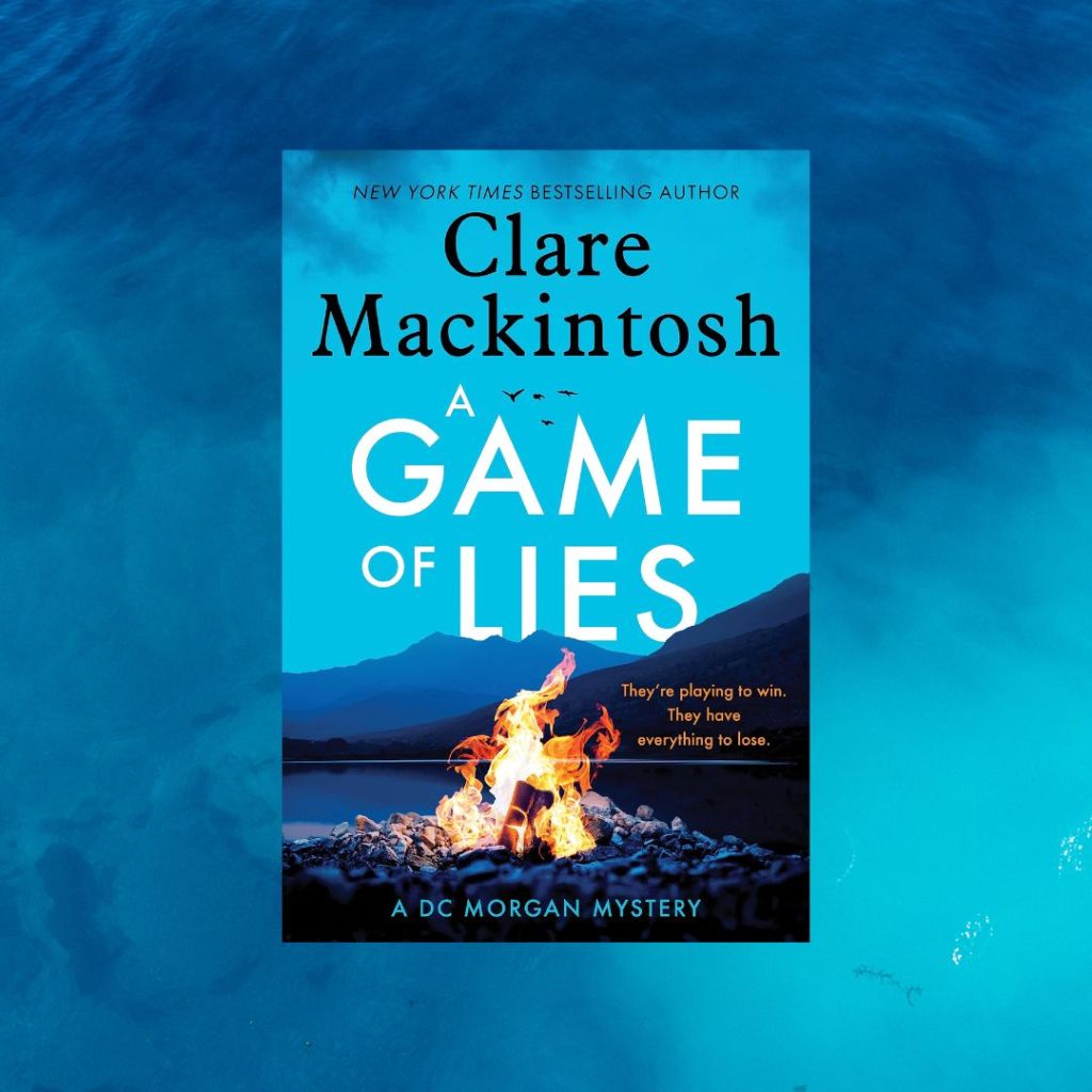 Review: A Game of Lies by Clare&nbsp;Mackintosh