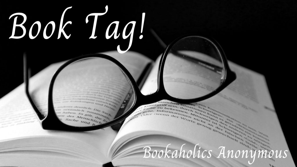 Book Tag! Bookaholics&nbsp;Anonymous