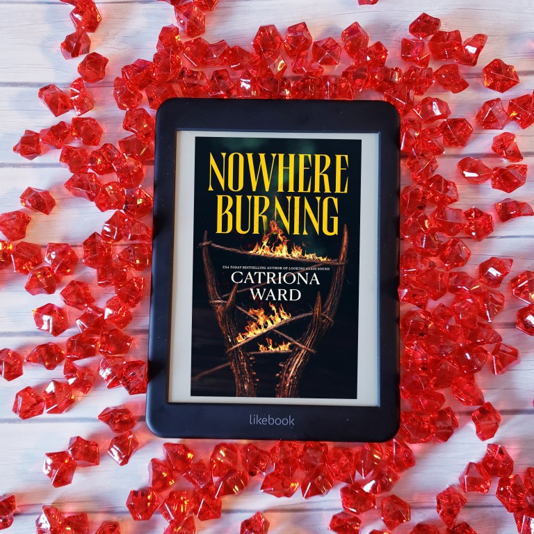 Review Nowhere Burning by Catriona Ward Quirky Cat's Fat Stacks